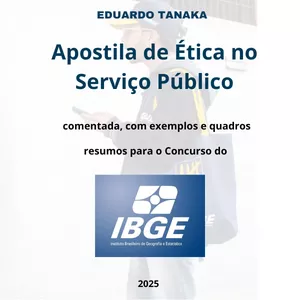 Imagem de capa para o Ebook Apostila de Ética no Serviço Público - Concurso IBGE 2026 - Prof Eduardo Tanaka
