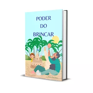 Imagem de capa para o Ebook O Poder do Brincar - Guia para Pais de Primeira Viagem