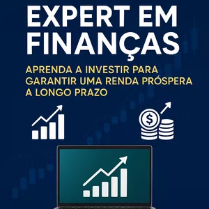 Imagem do curso Expert em Finanças: Aprenda a Investir para Garantir uma Renda Próspera a Longo Prazo