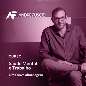 Imagem de capa para o Curso online Curso Saúde Mental e Trabalho - Uma nova abordagem