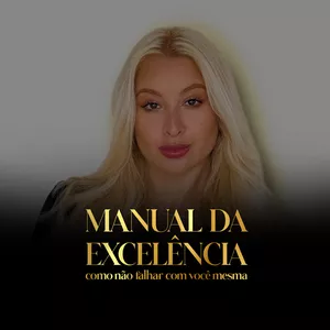 Imagem de MANUAL DA EXCELÊNCIA criado por Renata Lima na hotmart