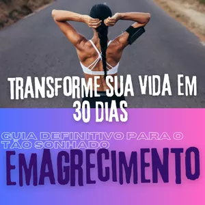 Imagem de capa para o Ebook Transforme sua Vida em 30 DIAS Guia para o EMAGRACIMENTO