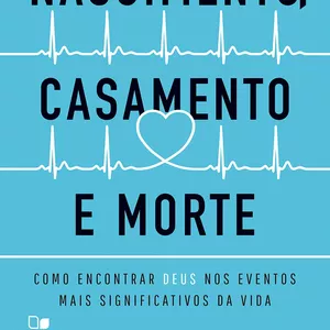 Imagem de capa para o Ebook Nascimento, Casamento e Morte - Timothy Keller