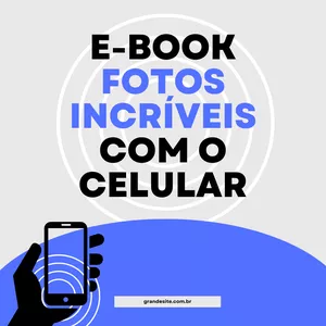 Imagem de capa para o Ebook Como fazer fotos incríveis com o celular
