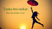 Tanka bra tankar