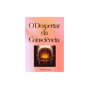 Imagem de capa para o Ebook O Despertar da Consciência