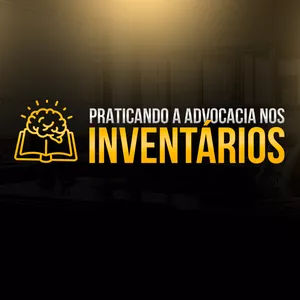 Imagem do curso Mentoria Praticando a Advocacia nos Inventários