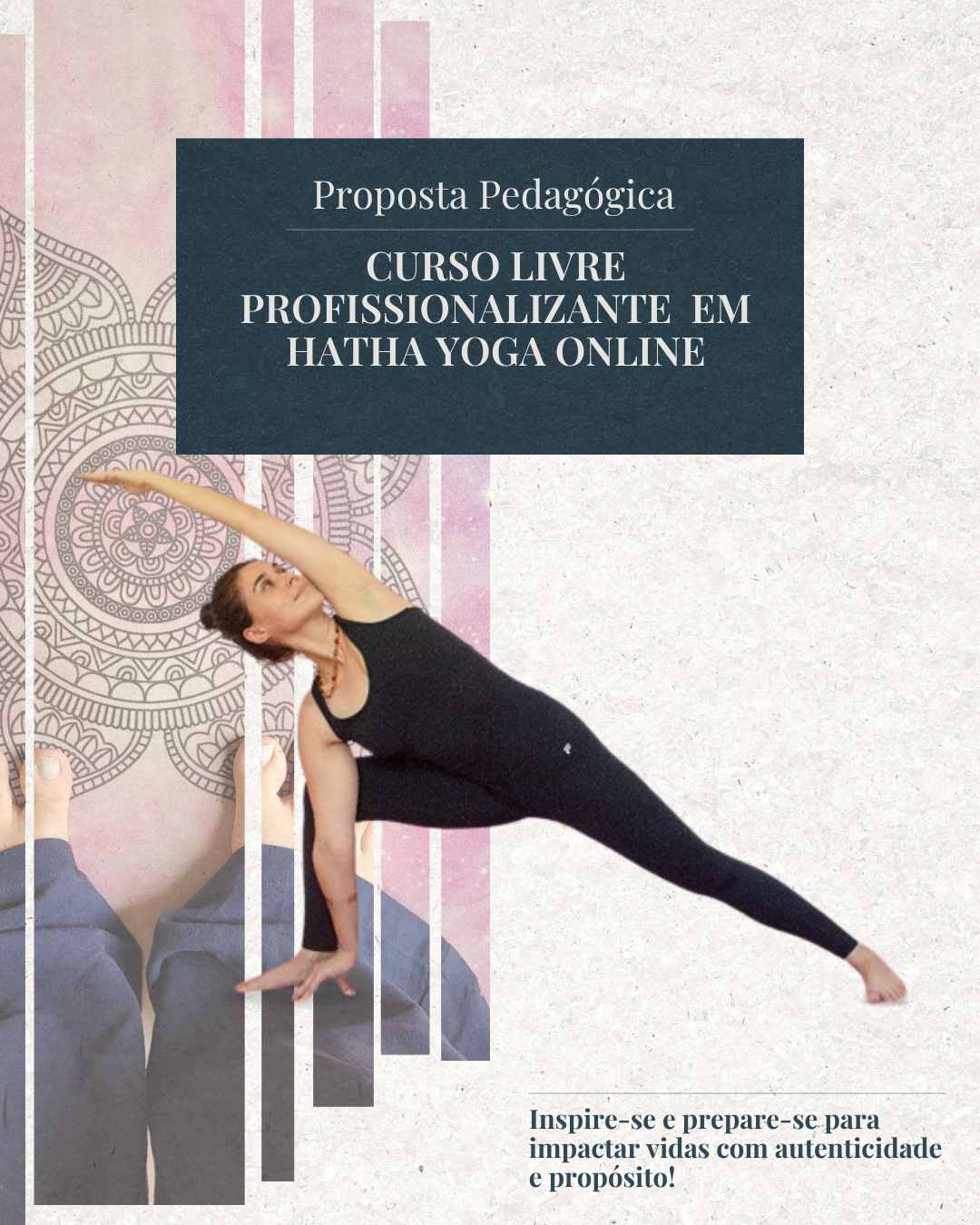 Hatha Yoga Integral: Formação de Professores e Jornada de Auto Estudo>