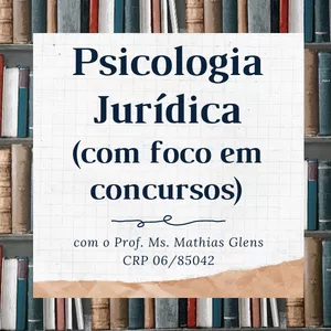 Curso Online de Psicologia Jurídica (foco em concursos)
