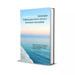 Imagem de capa para o Ebook Equilíbrio Interior: Estratégias Práticas para Gerir o Stress e Encontrar a Serenidade