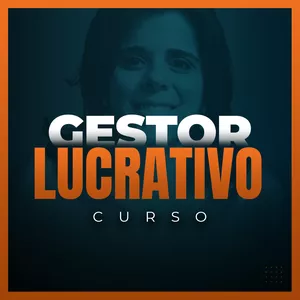 Planilha Curso GESTOR LUCRATIVO: Gestão Financeira Empresarial 