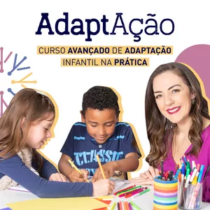 Imagem de capa para o Curso online Adaptação Infantil na Prática&nbsp;2.0 - Curso Avançado