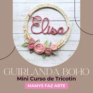 Imagem de capa para o Curso online Guirlanda Boho com arranjo de rosas em Tricotin