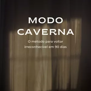 Imagem de capa para o Ebook Modo Caverna: O Método de 90 dias para sua transformação