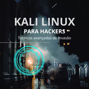 Imagem de capa para o Ebook KALI LINUX PARA HACKERS - CIBERSEGURANÇA