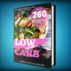 Imagem de capa para o Ebook Receitas Low Carb-com mais de 260 receitas de fácil preparo.