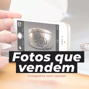 Imagem do curso Faça fotos que vendem - fotografia com celular