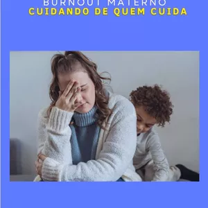 Imagem de capa para o Ebook Superando o Burnout Materno