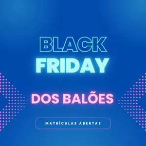 Imagem de capa para o Curso online Black Friday dos Balões