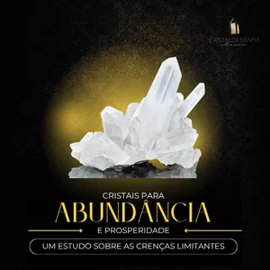 Imagem de capa para o Curso online CRISTAIS PARA ABUNDÂNCIA E PROSPERIDADE - UM ESTUDO SOBRE AS CRENÇAS LIMITANTES