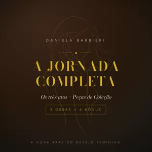 Imagem de Trilogia Completa + 5 Bônus: A Nova Arte do Desejo Feminino criado por Dani Barbieri na hotmart