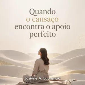 Imagem de capa para o Ebook Quando o Cansaço Encontra o Apoio Perfeito