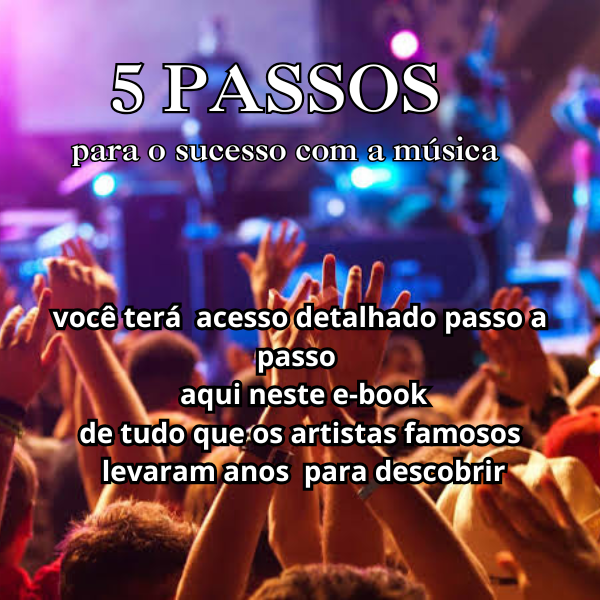 Imagem de 5 PASSOS para o sucesso com a música  criado por Wolney na hotmart