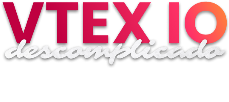 Curso VTEX IO Descomplicado