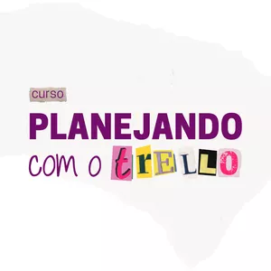 Imagem de capa para o Curso online Planejando com o Trello
