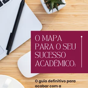 Imagem de capa para o Ebook O mapa para o seu sucesso acadêmico