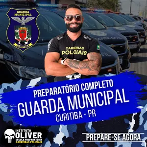 Imagem do curso 👮‍♂️ Preparatório Completo GUARDA MUNICIPAL de Curitiba - PR 👮‍♂️ GCM - Instituto Óliver