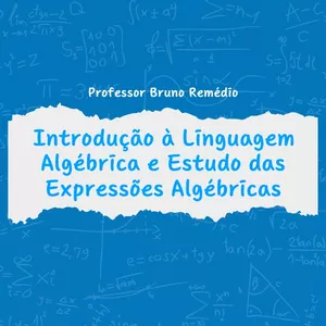 Imagem de capa para o Curso online Introdução à Linguagem Algébrica e Estudo das Expressões Algébricas