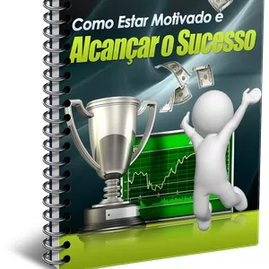 Imagem de capa para o Ebook Como estar motivado e alcançar o sucesso 