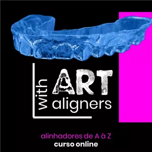 Imagem de capa para o Curso online Art with Aligners - alinhadores de A à Z - curso online