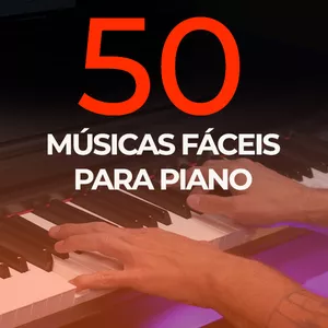 Imagem de capa para o Curso online 50 Músicas Populares Fáceis para Piano
