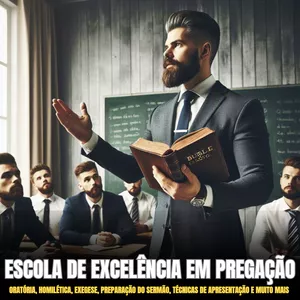 Imagem de capa para o Curso online Curso Completo Para Pregadores - Escola de Excelência em Pregação