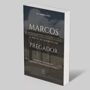 Imagem de capa para o Ebook 45 - Marcos: A Bíblia de Sermões do Pregador: Esboços Bíblicos Para Pregação e Estudos Bíblicos