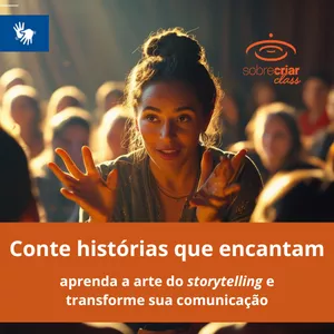 Imagem do curso Conte Histórias que Encantam: Aprenda a Arte do Storytelling e Transforme Sua Comunicação (Libras)