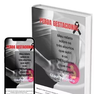 Imagem de capa para o Ebook Perda Gestacional- Meu relato  sobre os  três abortos  que sofri e os  TRÊS pilares  que me  reergueram