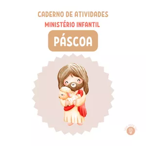 Imagem de capa para o Ebook PÁSCOA CRISTÃ - CADERNO DE ATIVIDADES PARA O MINISTÉRIO INFANTIL