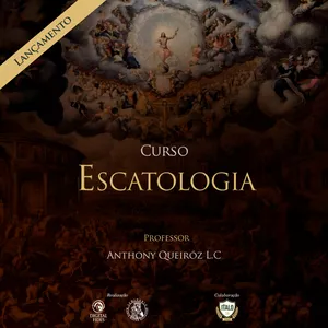 Imagem de capa para o Curso online Curso de Escatologia: O Destino Final à Luz da Fé Católica