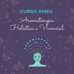 Imagem de capa para o Curso online Curso AME de Aromaterapia Holística e Vivencial