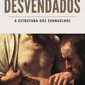 Imagem de capa para o Ebook Mateus e Marcos Desvendados: A Estrutura dos Evangelhos 