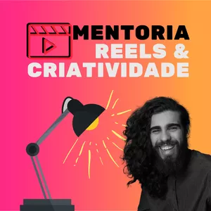 Imagem de capa para o Curso online Mentoria Reels &amp; Criatividade