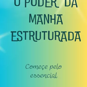 Imagem de capa para o Ebook O PODER DA MANHÃ ESTRUTURADA