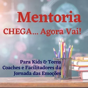 Imagem de capa para o Curso online Mentoria Chega... Agora Vai!