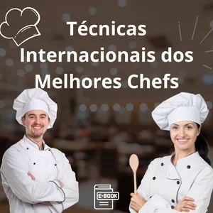 Imagem de capa para o Ebook Técnicas Internacionais dos Melhores Chefs