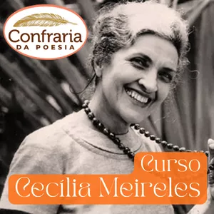Imagem do curso Curso Cecília Meireles — Confraria da Poesia.