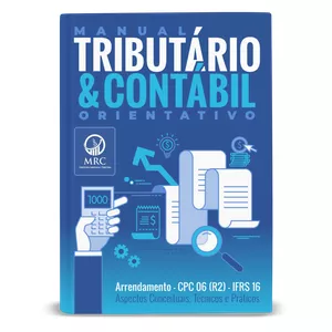 Imagem de capa para o Ebook Manual Tributário &amp; Contábil Orientativo - Arrendamento CPC 06 (R2) - IFRS 16 (Aspectos Conceituais, Técnicos e Práticos)