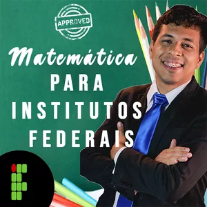 Imagem de capa para o Curso online Matemática para Institutos Federais (IF's) 